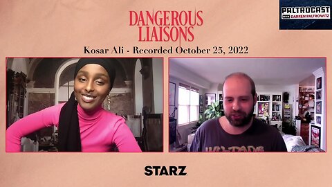 Kosar Ali (STARZ's "Dangerous Liaisons") interview with Darren Paltrowitz