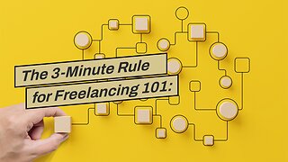 The 3-Minute Rule for Freelancing 101: How to Make a Living as a Remote Worker