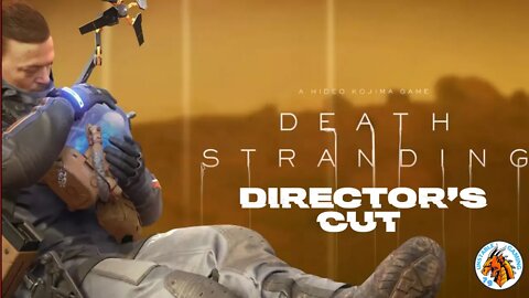 Death Stranding Directors Cut - Let's Play Series - Part 3