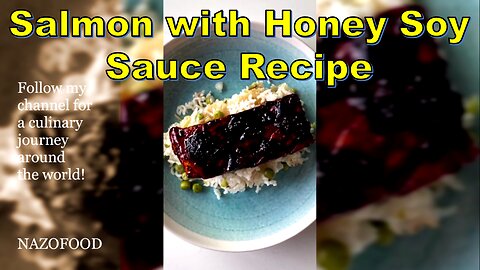 Salmon with Honey Soy Sauce: A Sweet and Savory Delight | رسپی ماهی سالمون با سس سویای عسلی