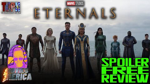 Eternals SPOILER FREE REVIEW | Movies Merica