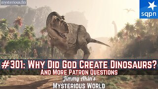 Why Did God Create Dinosaurs? (& More Patrons' Questions) - Jimmy Akin's Mysterious World