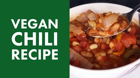Vegan Chili Recipe | Easy Vegan Dinner Ideas