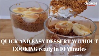 QUICK AND EASY DESSERT WITHOUT COOKING ready in 10 Minutes