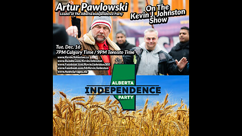 The Kevin J. Johnston Show - Leader of The Alberta Independence Party