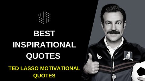 Best Inspirational Quotes from Ted Lasso - Motivational Quotes 2022