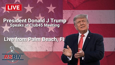 President Donald J Trump Speaks at Club45 Meeting LIVE from Palm Beach, FL 2/20/23