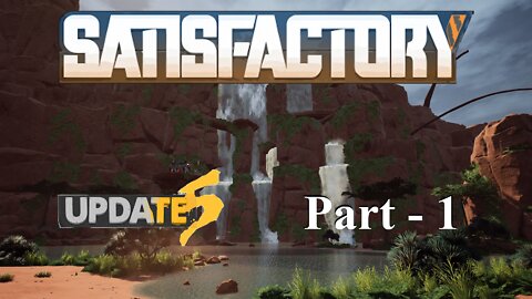 First Day | Satisfactory | Part 1