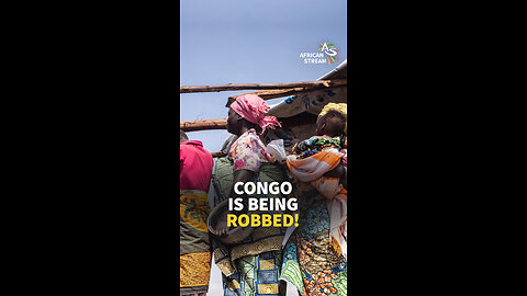 CONGO IS BEING ROBBED!