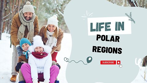 Life in Polar Region