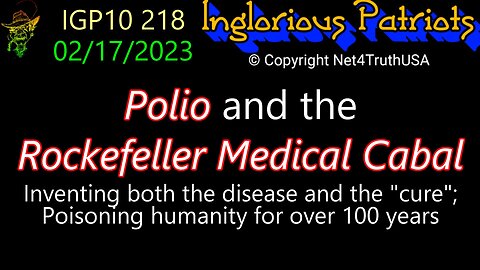 IGPO10 218 - Polio and the Rockefeller Medical Cabal
