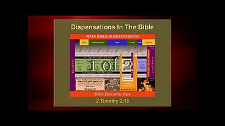 Dispensations In The Bible (2 Timothy 2:15) 1 of 2