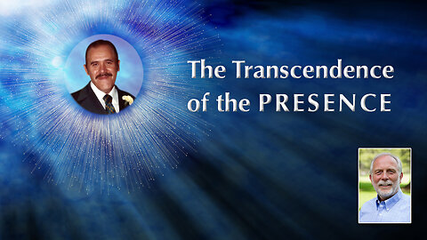 The Transcendence of the Presence