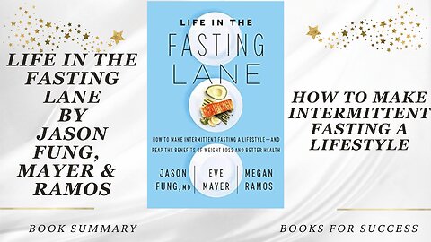 ‘Life in the Fasting Lane’ by Jason Fung. How to Make Intermittent Fasting a Lifestyle. Book Summary