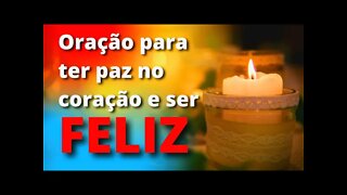 Oração para ter paz no coração e ser feliz todos os dias