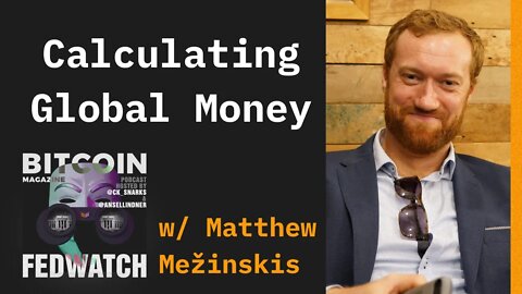 Calculating Base Money With Matthew Mežinskis: Fed Watch