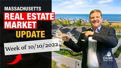 Massachusetts Real Estate Market Update for the week of 10/10/2022