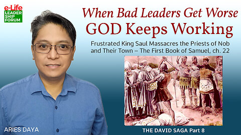 The David Saga P8 - When Bad Leaders Get Worse