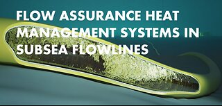 Flow Assurance Heat Management Systems in Subsea Flowlines