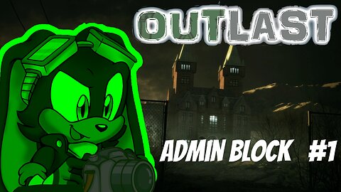 Outlast: Admin Block - Part 1 | Steam Deck Runthrough