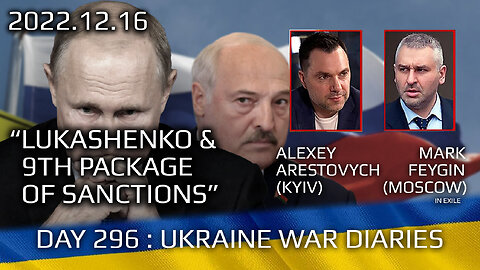 War Day 296: war diaries w/Advisor to Ukraine President, Intel Officer @Alexey Arestovych & #Feygin