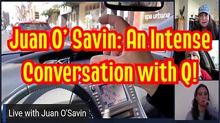 Juan O' Savin: An Intense Conversation with Q!