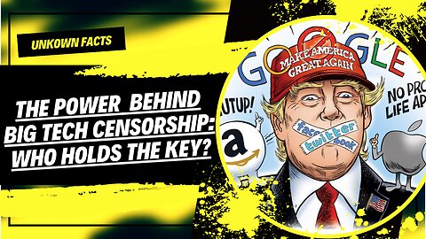 Unveiling the Dark Secrets: The Power Behind Big Tech Censorship Revealed!