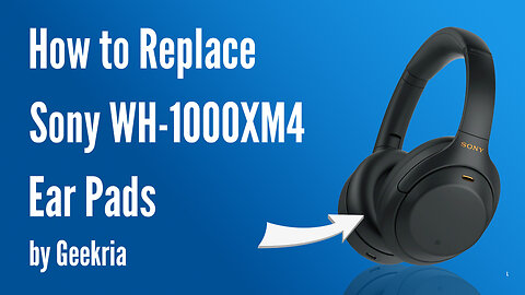 How to Replace Sony WH-1000XM4 Headphones Ear Pads / Cushions | Geekria