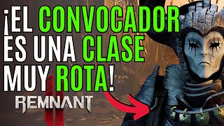 REMNANT 2 🪄 TODO lo que DEBES de SABER de la CLASE de CONVOCADOR en REMNANT 2 🪄 REMNANT 2 CLASES