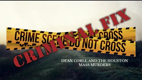 GPR Presents - Criminal Fix: Dean Corll and the Houston Mass Murders