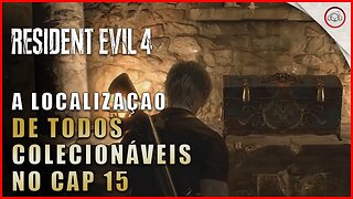 Resident Evil 4 Remake, A localização de todos os colecionáveis no Cap 15 | Super-Dica