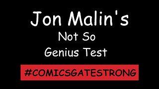 Jon Malin's Not So Genius Test