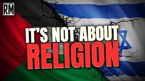 Israel-Palestine War NOTHING to Do With Religion