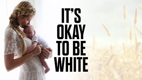 It's Okay to be White