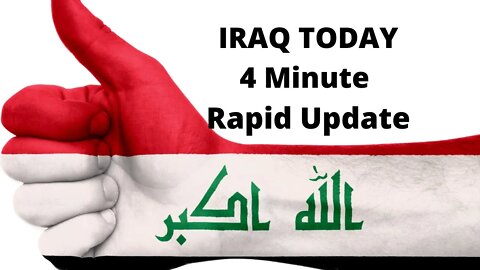 IRAQ Today (FSL) in 4 Minutes