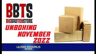 💥 Big Bad Toy Store Unboxing | November 2022