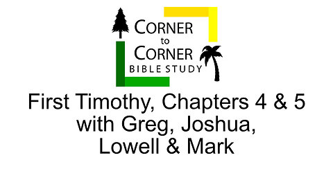 Studying Paul's first Epistle to Timothy, chapters 4 & 5
