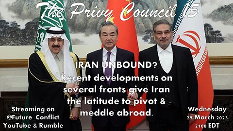 The Privy Council Episode 15: Iran Unbound?