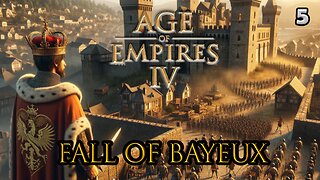 AGE OF EMPIRE IV | 1105 - Fall of Bayeux (Ep.3-2) #ageofempires