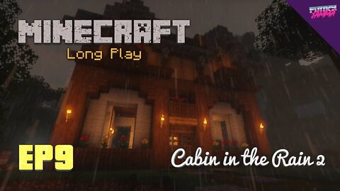 Relaxing Minecraft Longplay E09 - Cabin in the rain part 2 | (No Commentary)