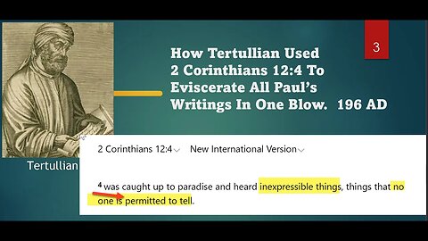 How Tertullian in 196 AD Eviscerated Paul Entirely by Means of 2 Cor. 12:4.