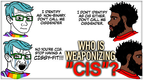 Can "Cis" or "Cisgender" be a slur in any context? | A reaction to the REEEaction