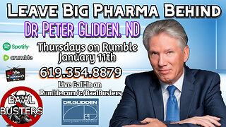Banned from YT! Call-In Show For Dr PETER GLIDDEN, ND 619-354-8879