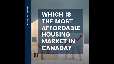 Which is the most affordable housing market in Canada?