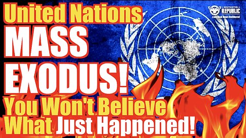 United Nations Mass Exodus Underway! You Won’t Believe What Just Happened…