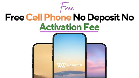 Free Cell Phone No Deposit No Activation Fee-World-Wire