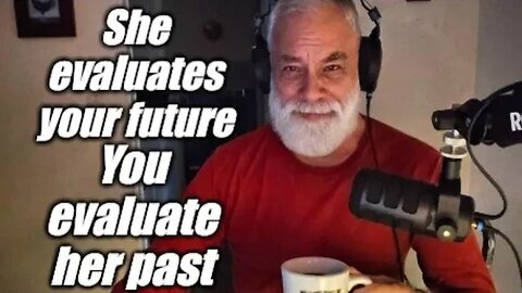 She evaluates your future like you evaluate her past