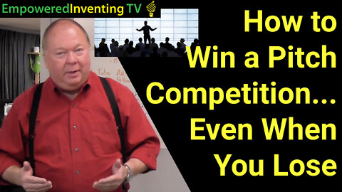 How to Win at a Pitch Competition Even When You Lose