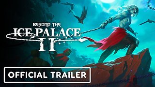 Beyond The Ice Palace 2 - Official Gameplay Trailer | Guerrilla Collective 2024