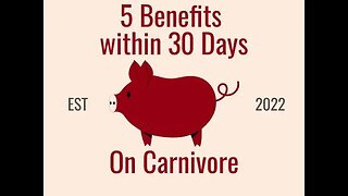 5 Benefits within 30 Days on Carnivore